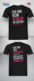 „Ich bin kein Fehler im System“ T-Shirt – Statement Design